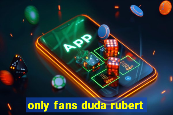 only fans duda rubert